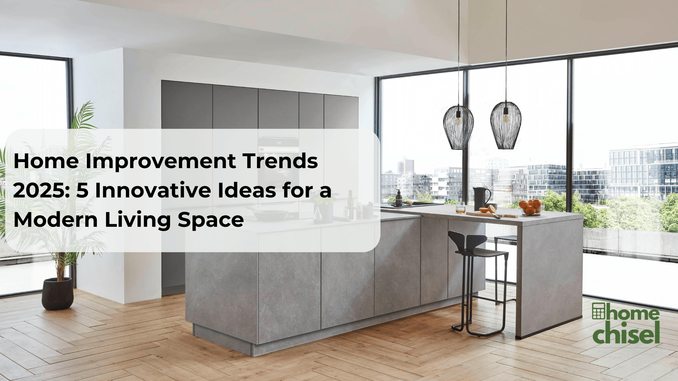 Home Improvement Trends 2025: 5 Innovative Ideas for a Modern Living Space