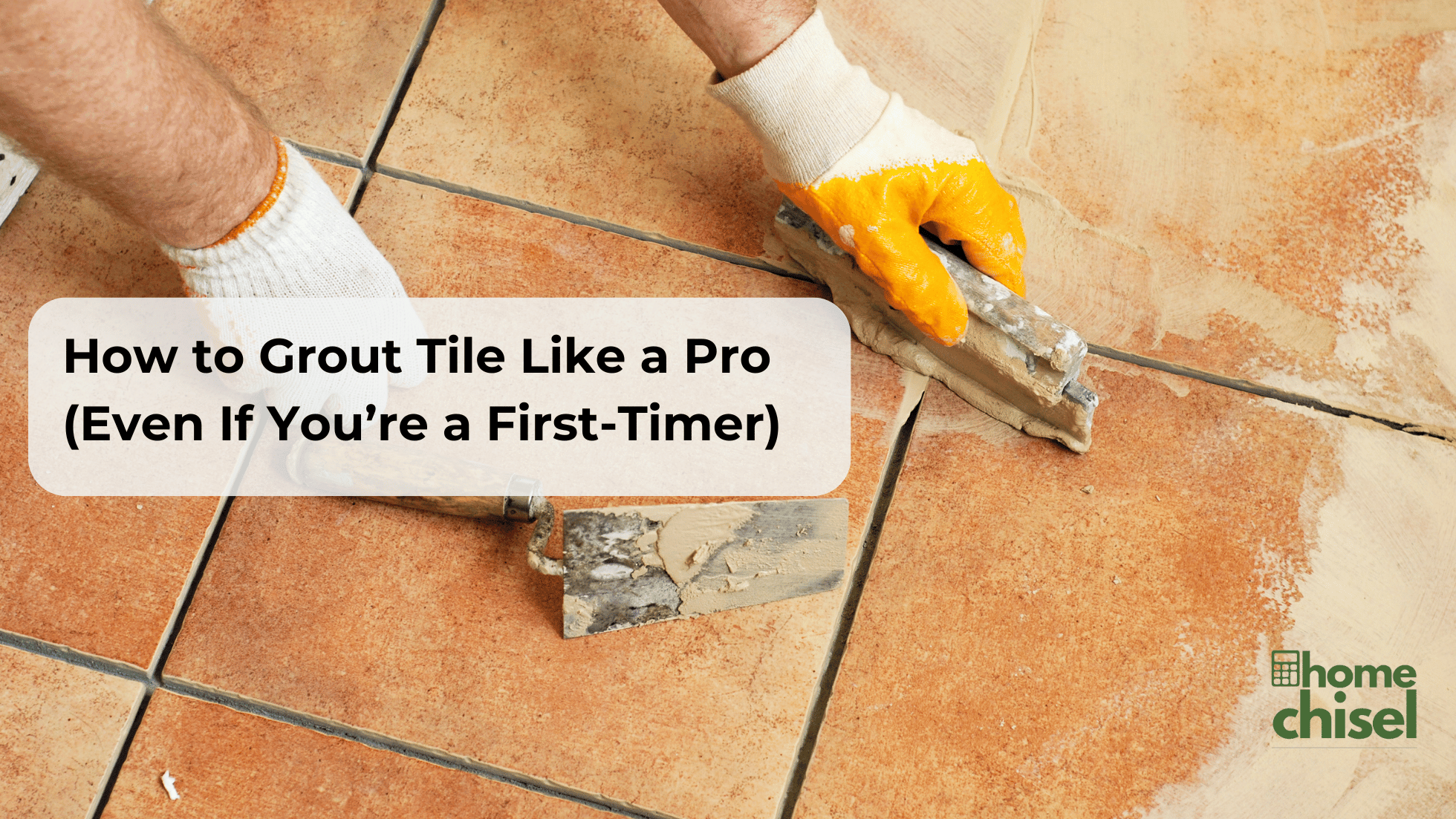 How to Grout Tile Like a Pro (Even If You’re a First-Timer)